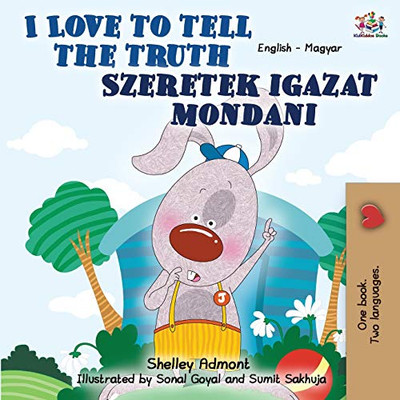 I Love to Tell the Truth: English Hungarian Bilingual (English Hungarian Bilingual Collection) (Hungarian Edition)