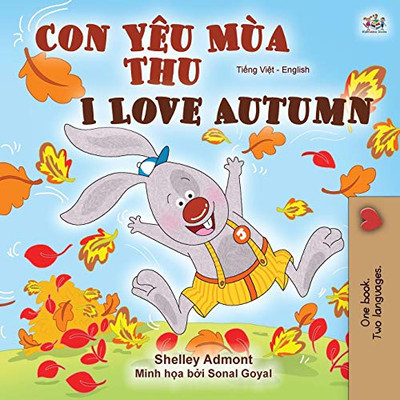 I Love Autumn (Vietnamese English Bilingual Book for Kids) (Vietnamese English Bilingual Collection) (Vietnamese Edition)