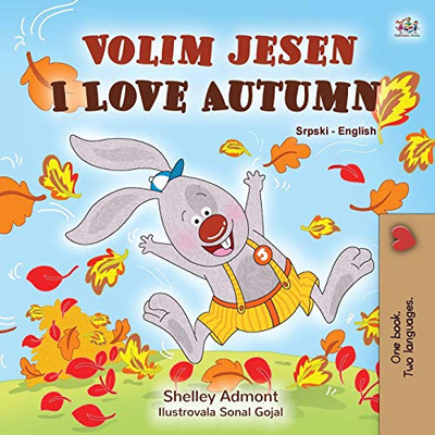 I Love Autumn (Serbian English Bilingual Children's Book - Latin alphabet) (Serbian English Bilingual Collection) (Serbian Edition)