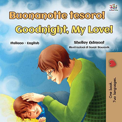 Goodnight, My Love! (Italian English Bilingual Book for Kids) (Italian English Bilingual Collection) (Italian Edition)