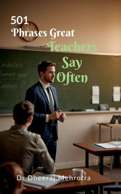 501 Phrases Great Teachers Say Often