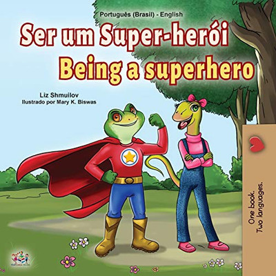 Being a Superhero (Portuguese English Bilingual Children's Book -Brazilian) (Portuguese English Bilingual Collection - Brazil) (Portuguese Edition)