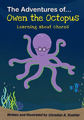 The Adventures of Owen the Octopus Learning about chores