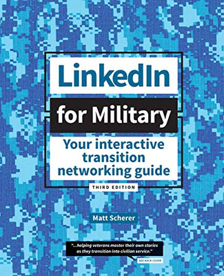 LinkedIn for Military: Your Interactive Transition Networking Guide