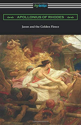 Jason and the Golden Fleece: The Argonautica