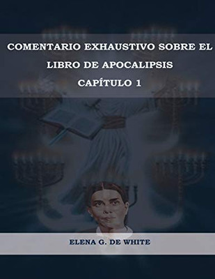 Comentario Exhaustivo sobre el libro de Apocalipsis Volumen 1 (Spanish Edition)