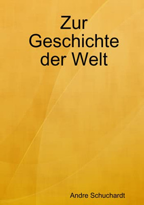 Zur Geschichte der Welt (German Edition)