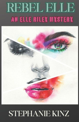 Rebel Elle: An Elle Riley Mystery
