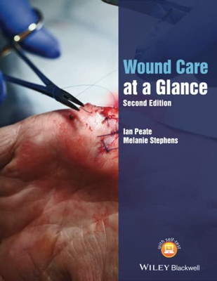 Wound Care at a Glance (At a Glance (Nursing and Healthcare))