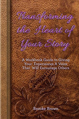 Transforming the Heart of Your Story