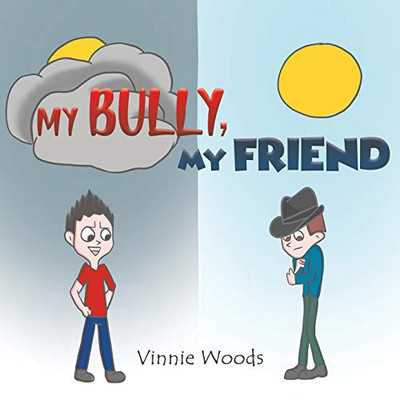 My Bully, My Friend