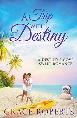 A Trip With Destiny (Destiny's Cove)