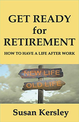 Get Ready for Retirement (Retirement Books)