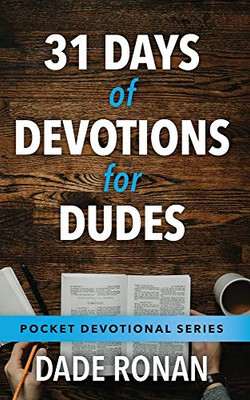 31 Days of Devotions for Dudes (Pocket Devotional)