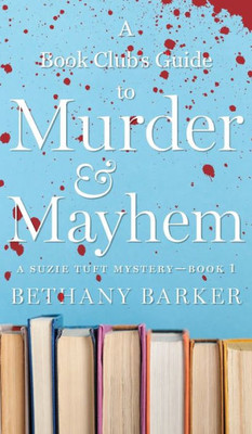 A Book Club's Guide to Murder & Mayhem