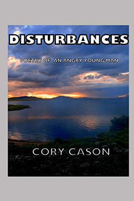 Disturbances: Poetry of an Angry Young Man