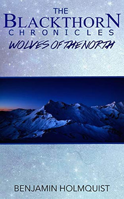 The Blackthorn Chronicles: Wolves of the North