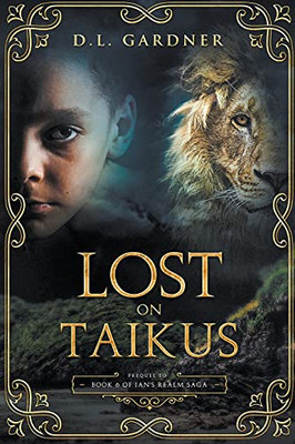 Lost on Taikus (Ian's Realm Saga)