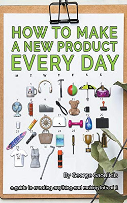 How to Make a New Product Every Day