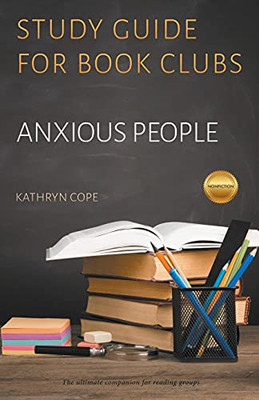 Study Guide for Book Clubs: Anxious People (Study Guides for Book Clubs)