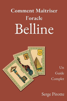 Comment MaÃ®triser l'oracle Belline