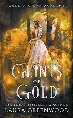 Glints Of Gold (Once Upon An Academy)