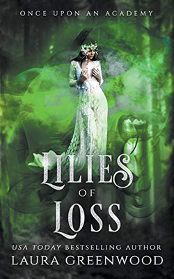 Lilies Of Loss (Once Upon An Academy)