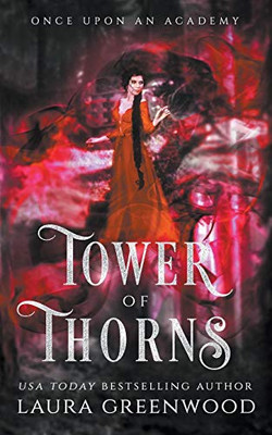 Tower Of Thorns (Once Upon An Academy)