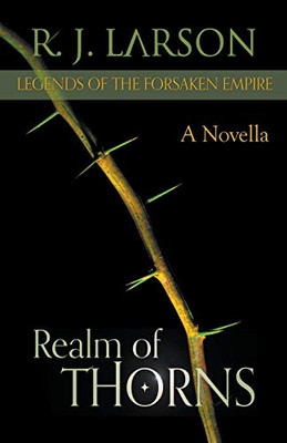 Realm of Thorns (Legends of the Forsaken Empire)