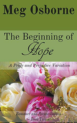 The Beginning of Hope (Romance and Reconciliation)