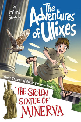 The Adventures of Ulixes: The Stolen Statue of Minerva