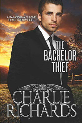 The Bachelor Thief (A Paranormal's Love)