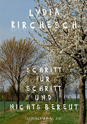 Schritt für Schritt und nichts bereut (German Edition)