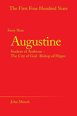 Augustine: Student of Ambrose ? The City of God -Bishop of Hippo