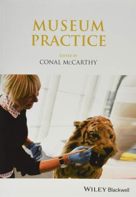 Museum Practice (The International Handbooks of Museum Studies)