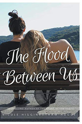 The Flood Between Us