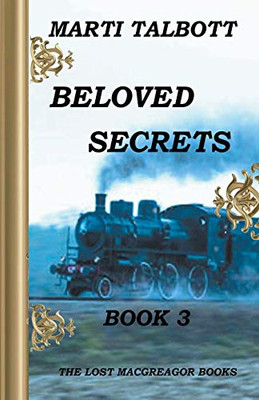 Beloved Secrets, Book 3 (The Lost MacGreagor Books)