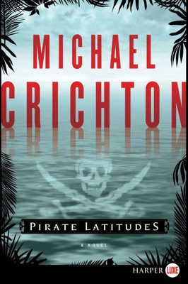Pirate Latitudes Large Print