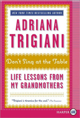 Don't Sing at the Table: Life Lessons from My Grandmothers Large Print