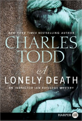 A Lonely Death: An Inspector Ian Rutledge Mystery Large Print
