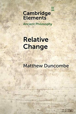 Relative Change (Elements in Ancient Philosophy)