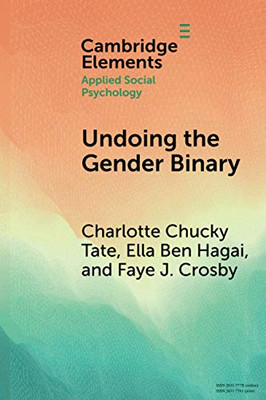 Undoing the Gender Binary (Elements in Applied Social Psychology)