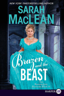 Brazen and the Beast: The Bareknuckle Bastards Book II Large Print