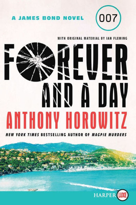 Forever and a Day: A James Bond Novel Large Print