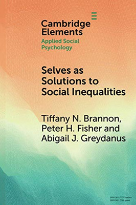 Selves as Solutions to Social Inequalities (Elements in Applied Social Psychology)