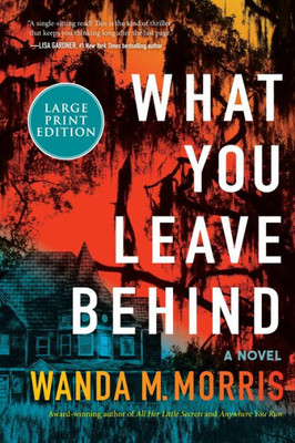 What You Leave Behind Large Print