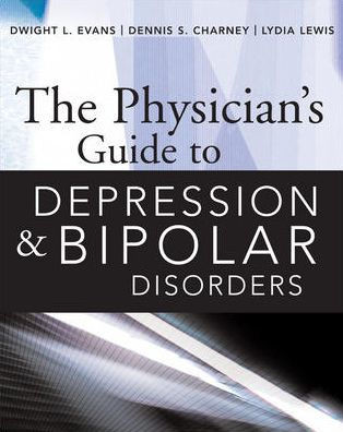 The Physician's Guide to Depression and Bipolar Disorders