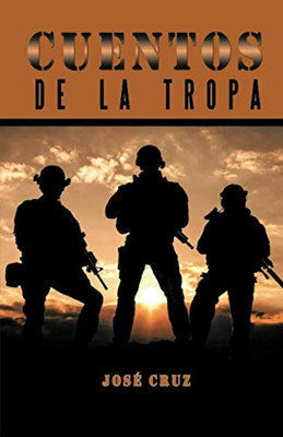 Cuentos de la tropa (Spanish Edition)