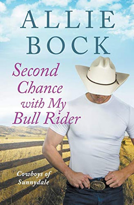 Second Chance with My Bull Rider (Cowboys of Sunnydale)