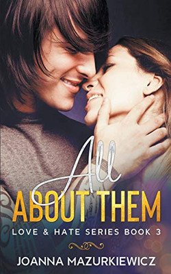 All About Them (Love & Hate Series #3)